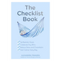 The Checklist Book: Set Realistic Goals, Celebrate Tiny Wins, Reduce Stress and Overwhelm, and Feel Calmer Every Day (the Benefits of a Daily Checklis - Paperback