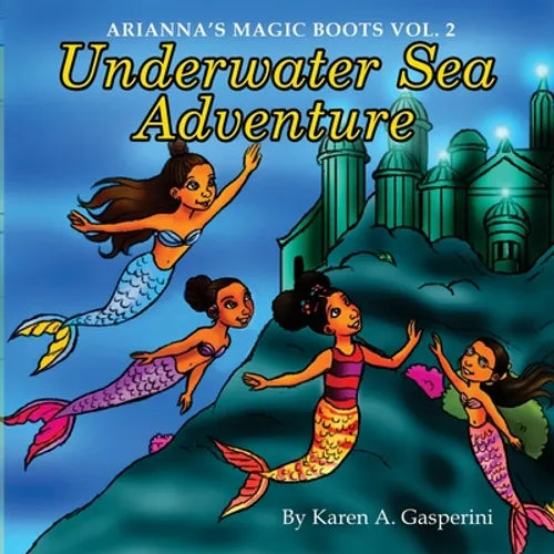 Arianna's Magic Boots Vol. 2: Underwater Sea Adventure - Paperback