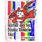 Heathee and The Double Rainbow Tale - Paperback