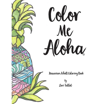 Color Me Aloha: A Hawaiian Adult Coloring Book - Paperback