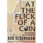 At The Flick Of A Coin: My Experiences As A Ten Pound Pom - Paperback
