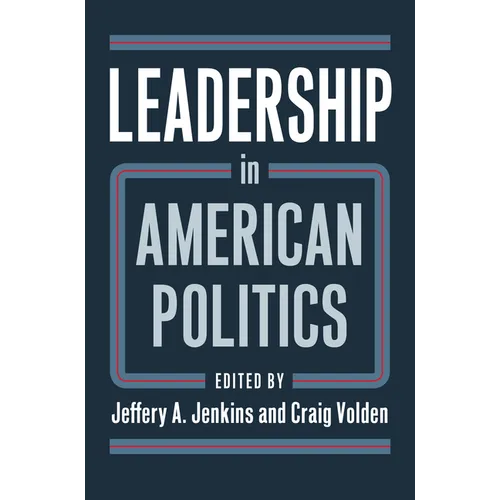 Leadership in American Politics - Hardcover