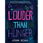 Louder Than Hunger - Library Binding
