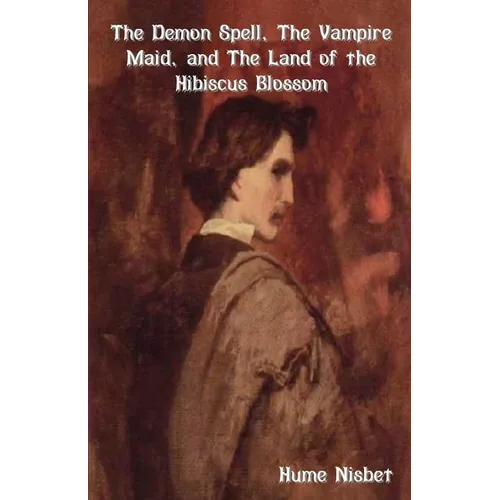 The Demon Spell, the Vampire Maid, and the Land of the Hibiscus Blossom - Paperback