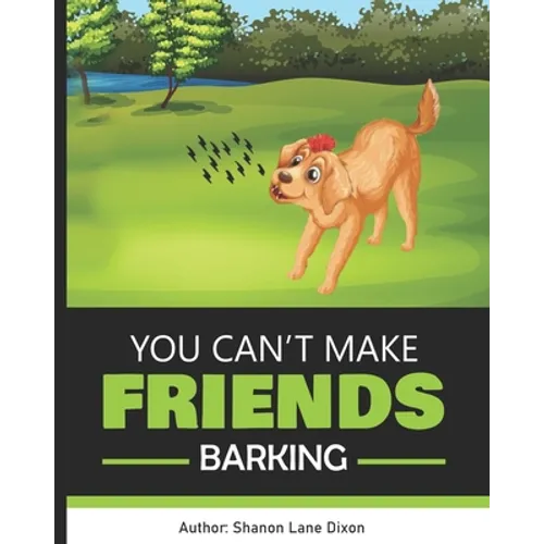 You Can't Make Friends Barking - Paperback