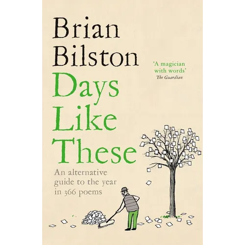 Days Like These: An Alternative Guide to the Year in 366 Poems - Paperback