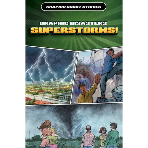 Graphic Disasters: Superstorms! - Library Binding