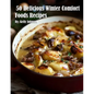 50 Delicious Winter Comfort Foods Recipes - Paperback