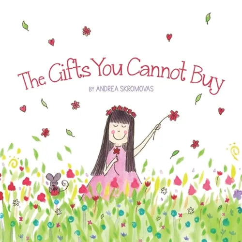 The Gifts You Cannot Buy: an empowering children's book about values and gratitude - Paperback
