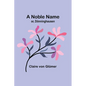 A Noble Name; or, Dönninghausen - Paperback