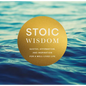 Stoic Wisdom: Quotes, Affirmation, and Inspiration for a Well-Lived Life - Hardcover
