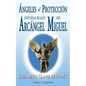 Angeles de proteccion: Historias reales del Arcangel Miguel - Paperback