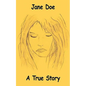 Jane Doe: A True Story - Paperback
