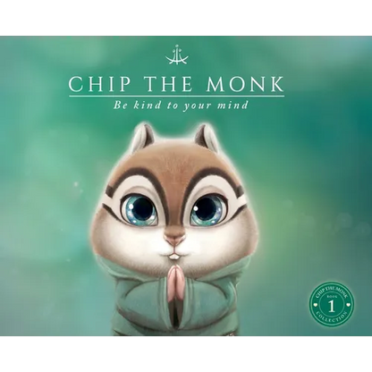 Chip the Monk: Be Kind to Your Mind - Hardcover