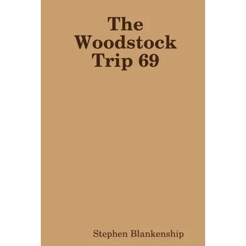The Woodstock Trip 69 - Paperback