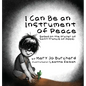 I Can Be an Instrument of Peace: Based on the Prayer of Saint Francis of Assisi - Hardcover