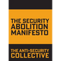The Security Abolition Manifesto - Paperback
