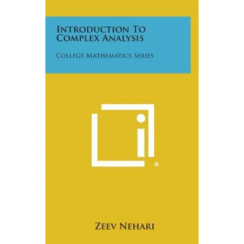 Introduction To Complex Analysis: College Mathematics Series - Hardcover