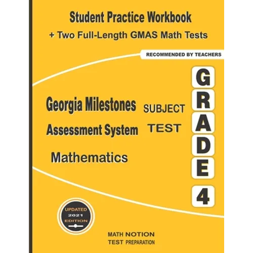 Georgia Milestones Assessment System Subject Test Mathematics Grade 4: Student Practice Workbook + Two Full-Length GMAS Math Tests - Paperback