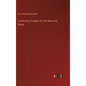 Comforting Thoughts for the Weak and Weary - Hardcover