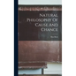 Natural Philosophy Of Cause And Chance - Hardcover