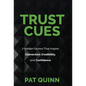 Trust Cues: 7 Hidden Factors That Inspire Connection, Credibility, and Confidence - Hardcover