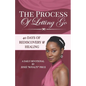 The Process of Letting Go: 40 Days of Rediscovery and Healing - Paperback