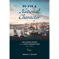 To Fix a National Character: The United States in the First Barbary War, 1800-1805 - Hardcover