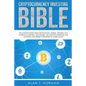 Cryptocurrency Investing Bible: The Ultimate Guide About Blockchain, Mining, Trading, ICO, Ethereum Platform, Exchanges, Top Cryptocurrencies for Inve - Paperback