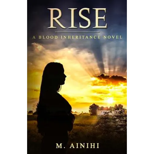 Rise: A Blood Inheritance Novel - Paperback