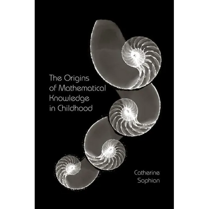 The Origins of Mathematical Knowledge in Childhood - Paperback