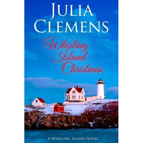 Whisling Island Christmas: A Whisling Island Novel - Paperback