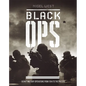 Black Ops: Secret Military Operations from 1914 to the Present - Hardcover
