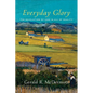 Everyday Glory: The Revelation of God in All of Reality - Paperback