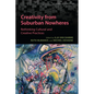 Creativity from Suburban Nowheres: Rethinking Cultural and Creative Practices - Paperback