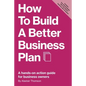 How to Build a Better Business Plan: A hands-on action guide for business owners - Paperback