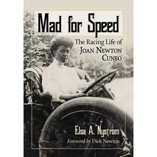 Mad for Speed: The Racing Life of Joan Newton Cuneo - Paperback