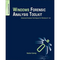 Windows Forensic Analysis Toolkit: Advanced Analysis Techniques for Windows 8 - Paperback