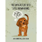 The Difficult Life of a Little Brown Hound - Hardcover