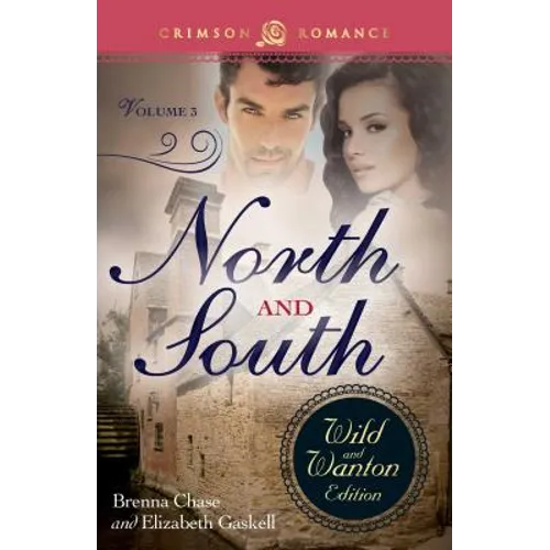 North and South: The Wild and Wanton Edition, Volume 3 - Paperback