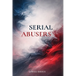 Serial Abusers - Paperback
