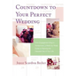 Countdown to Your Perfect Wedding - Paperback