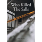 Who Killed The Salls - Paperback