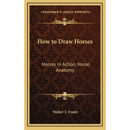 How to Draw Horses: Horses in Action, Horse Anatomy - Hardcover