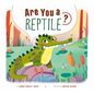 Are You a Reptile? - Paperback