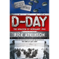 D-Day: The Invasion of Normandy, 1944 [The Young Readers Adaptation] - Paperback