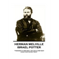 Herman Melville - Israel Potter: "Friendship at first sight, like love at first sight, is said to be the only truth" - Paperback
