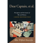 Dear Captain, et al.: The Agonies and the Ecstasies of War and Memory, a Memoir from World War II - Paperback