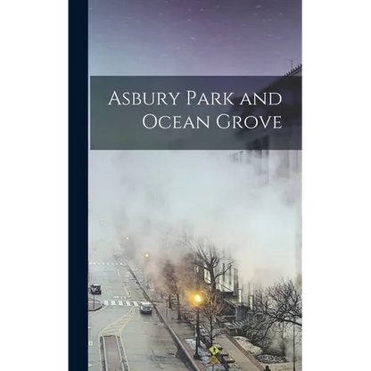 Asbury Park and Ocean Grove - Hardcover