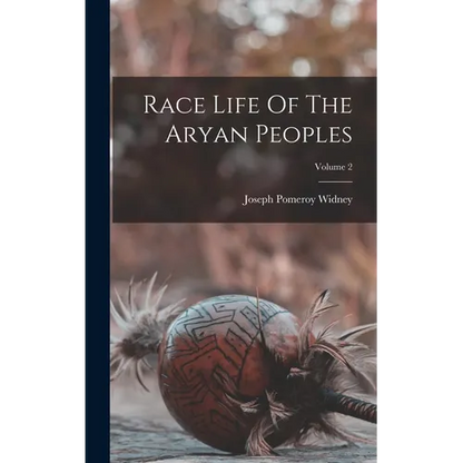 Race Life Of The Aryan Peoples; Volume 2 - Hardcover